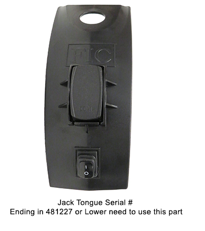 Jack - Tongue - Switch Cover - Electric - 3500# - ETJ3500-2 - Jack Tongue Serial # Ending in 481227 or Lower need to use this part